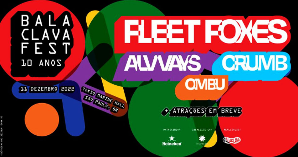 Balaclava Fest anuncia Fleet Foxes, Alvvays, Crumb e Ombu